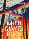 Cover image for When Giants Burn